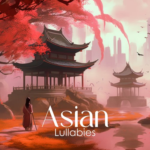 Asian Lullabies: Bedtime Instrumental Ballads (Melodies of Guzheng, Liuqin, Ruan, Harp)_poster_image