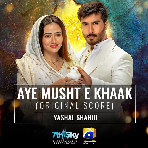 Aye Musht-E-Khaak (Original Score)