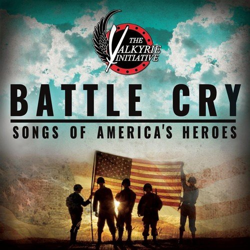 Battle Cry: Songs of America's Heroes (The Valkyrie Initiative)