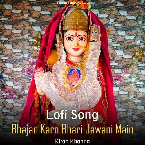 Bhajan Karo Bhari Jawani Main (Lofi Remix)