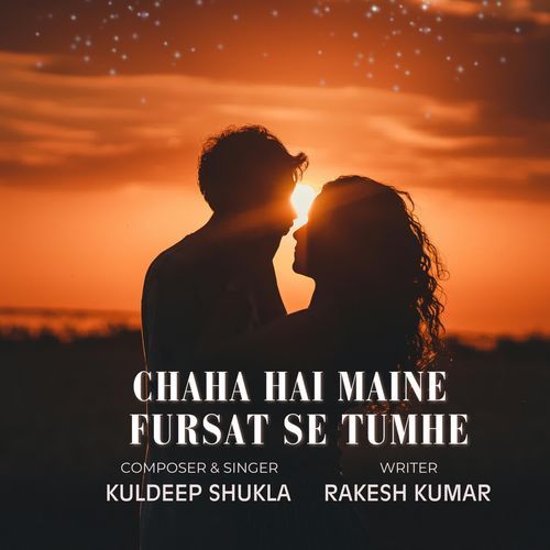 CHAHA HAI MAINE FURSAT SE TUMHE