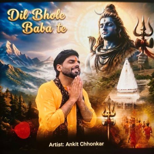 Dil Bhole Baba Te