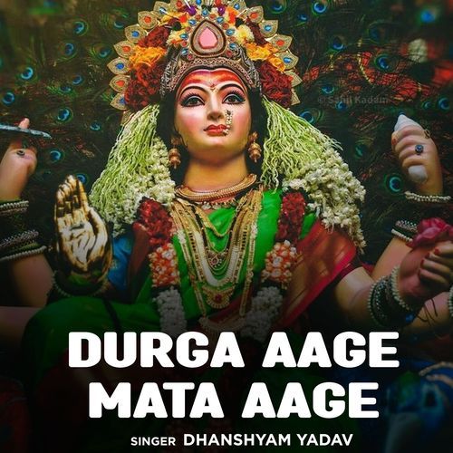 Durga Aage Mata Aage