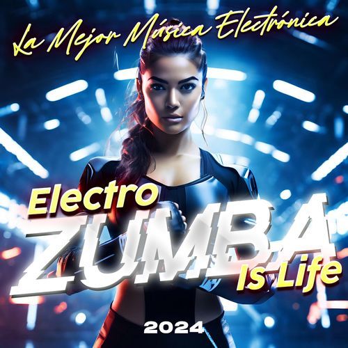 Electro Zumba Is Life 2024