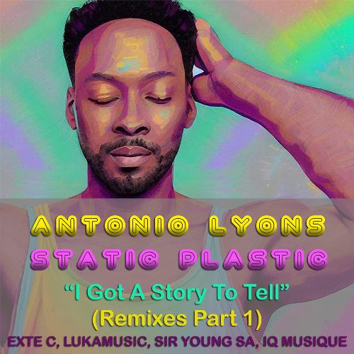 I Got A Story To Tell (Remixes Part 1)