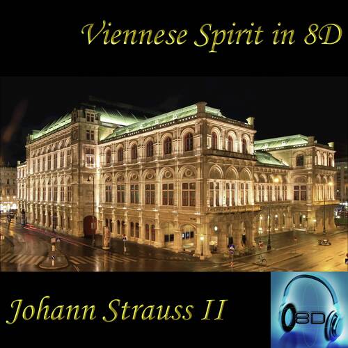  Johann Strauss II - Viennese Spirit - 8D Binaural Sound (8D Binaural Sound - Music Therapy)