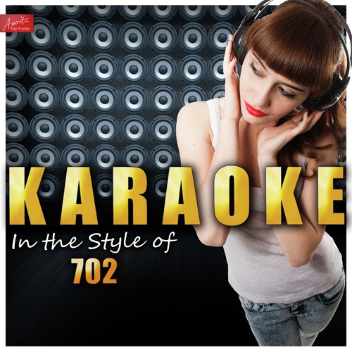 Karaoke - In the Style of 702