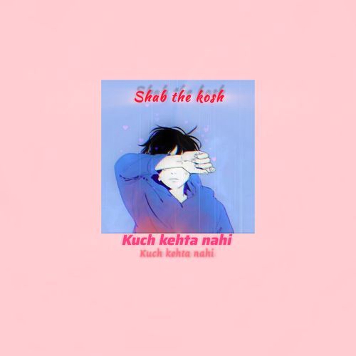 Kuch kehta nahi