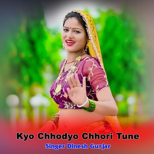 Kyo Chhodyo Chhori Tune