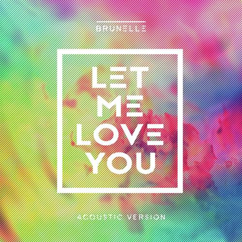 Let Me Love You (Acoustic Version)