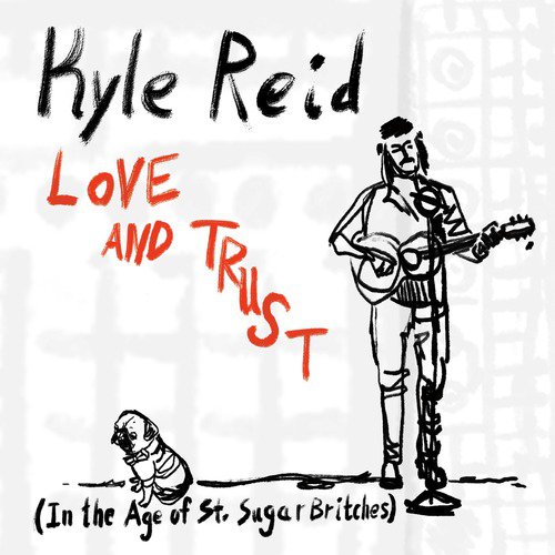 Love and Trust (In the Age of St. Sugar Britches)