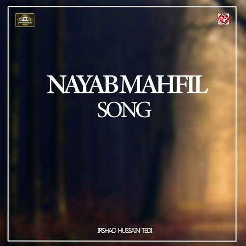 Nayab Mahfil SONG