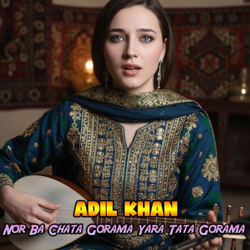 Nor Ba Chata Gorama Yara Tata Gorama