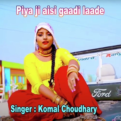 Piya Ji Aisi Gaadi Laade