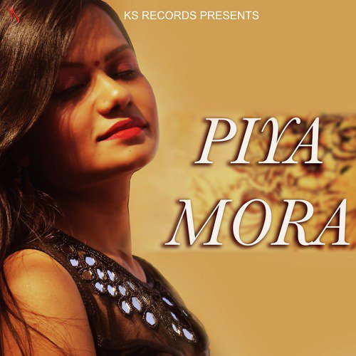 Piya Mora - Single