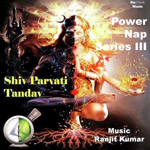 Power Nap - Shiv Parvati Tandav (Series III)