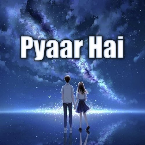 Pyaar Hai