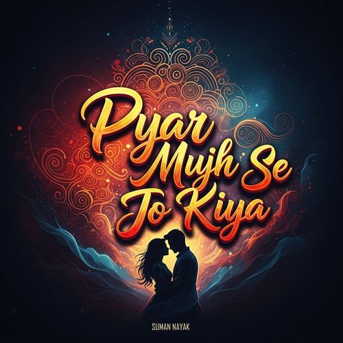 Pyar Mujh Se Jo Kiya (Version 2)