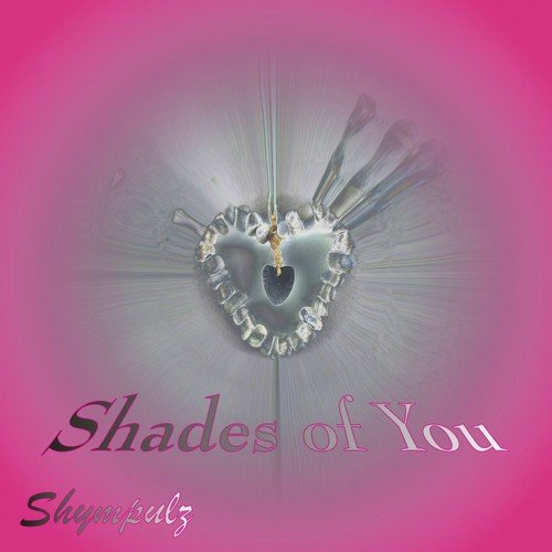 Shades of You