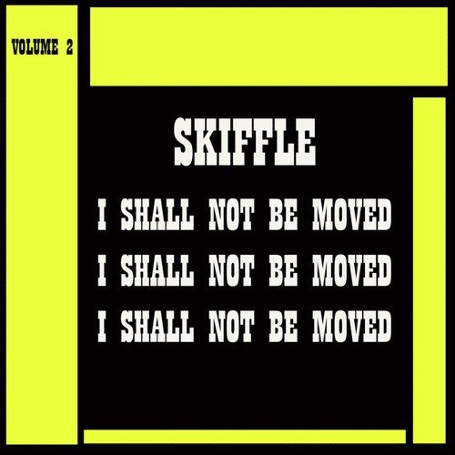 Skiffle - I Shall Not Be Moved - Vol 2