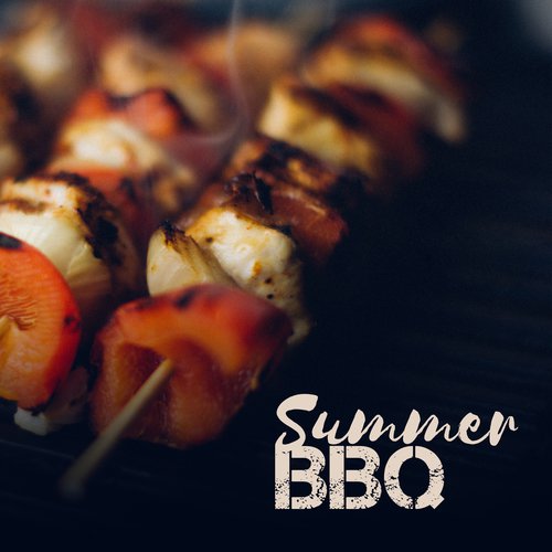 Summer BBQ – Chill Out Summer 2017, Time to Relax, Holiday Music, Chilled Melodies
