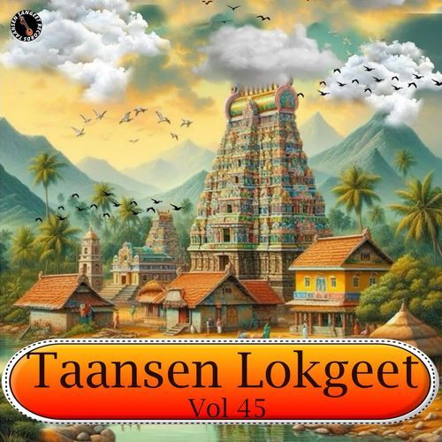 Taansen Lokgeet Vol 45