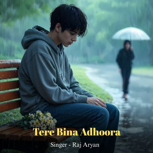 Tere Bina Adhoora