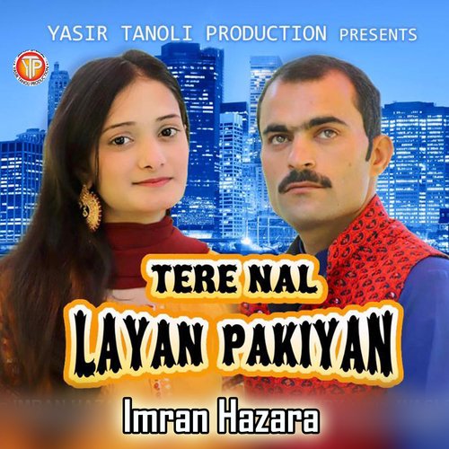 Tere Nal Layan Pakiyan