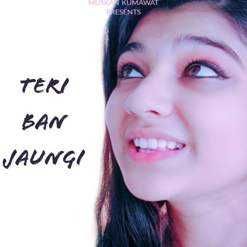 Teri Ban Jaungi