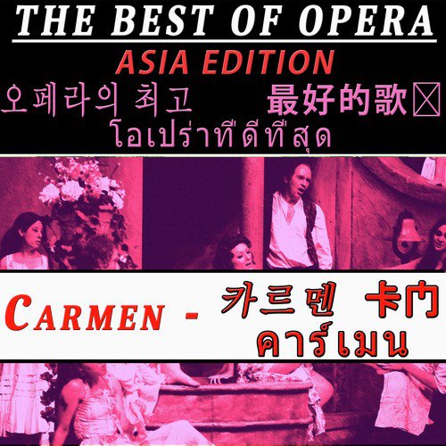 The Best Of Opera - Asia Edition: Carmen