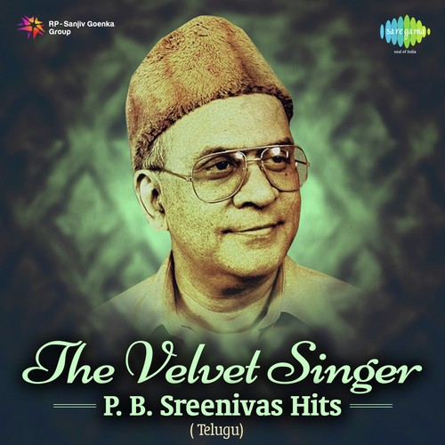 The Velvet Singer - P.B. Sreenivas Hits - Telugu