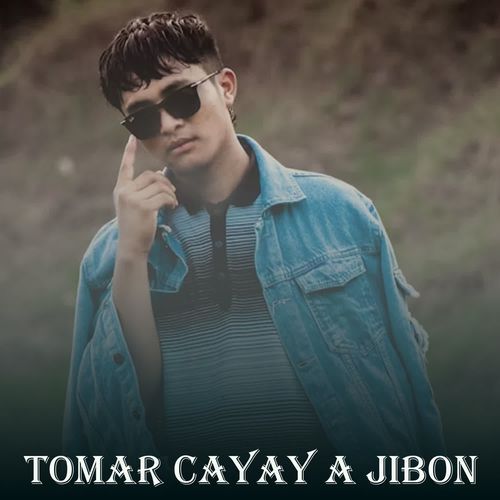 Tomar Cayay A Jibon