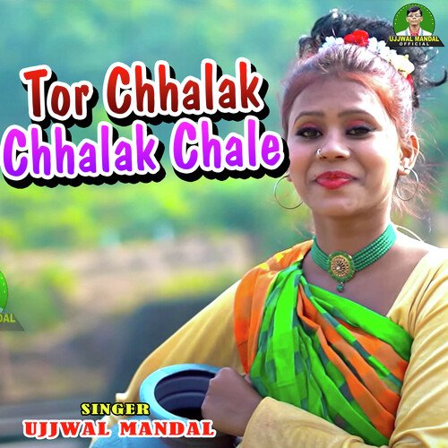 Tor Chhalak Chhalak chale