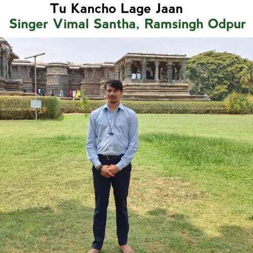 Tu Kancho Lage Jaan