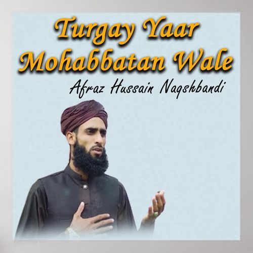 Turgay Yaar Mohabbatan Wale