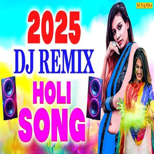 2025 Dj Remix Holi Song