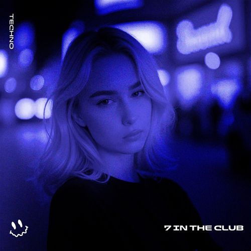 7 IN THE CLUB (TECHNO)
