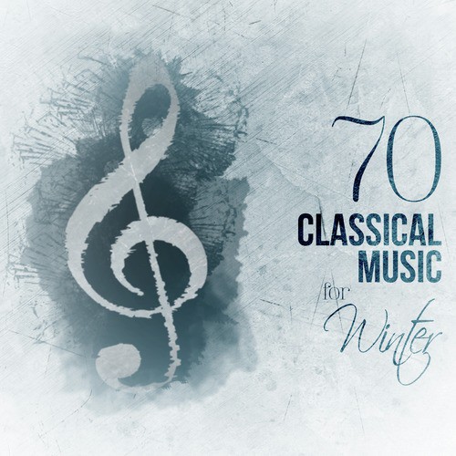 70 Classical Music for Winter
