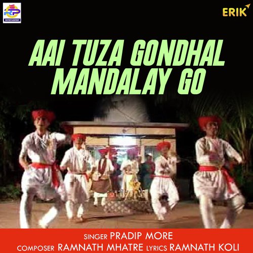 Aai Tuza Gondhal Mandalay Go