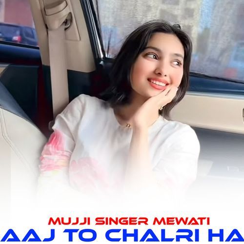 Aaj To Chalri Ha