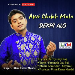 Ami Chokh Mele Dekhi Alo-BTcTdEFob2c