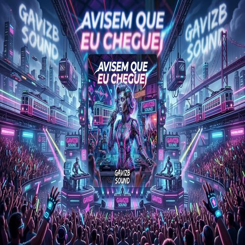 Avisem Que Eu Cheguei