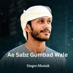 Aye Sabz Gumbad Wale