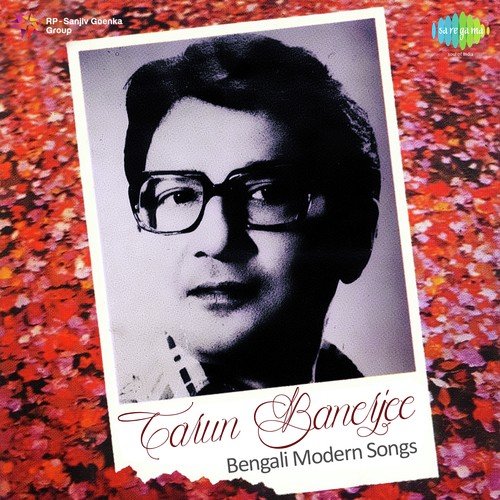 Bengali Modern Songs Tarun Banerjee
