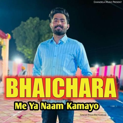 Bhaichara Me Ya Naam Kamayo