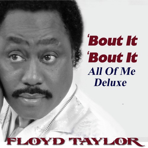 Bout It Bout It: All of Me Deluxe
