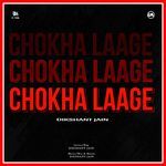 CHOKHA LAAGE
