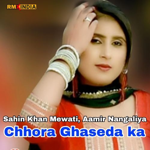 Chhora Ghaseda Ka