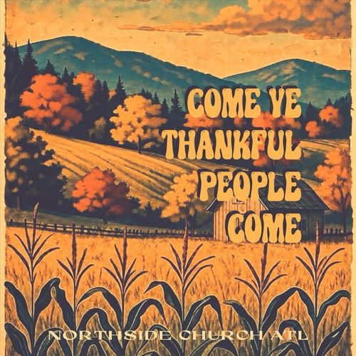 Come Ye Thankful People Come (feat. Matt Jackson)