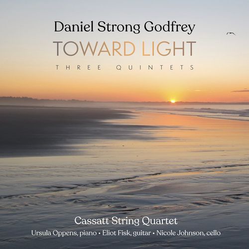 Daniel Strong Godfrey: Toward Light – Three Quintets